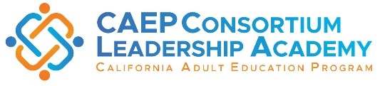 CAEP Consortium Leadership Academy - California Adult Education Program